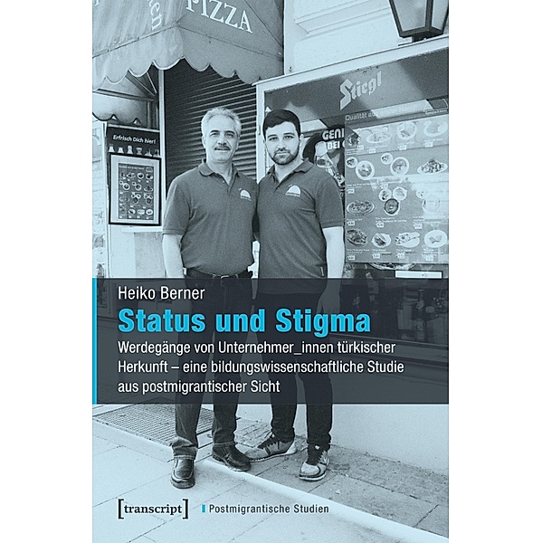 Status und Stigma / Postmigrantische Studien Bd.2, Heiko Berner