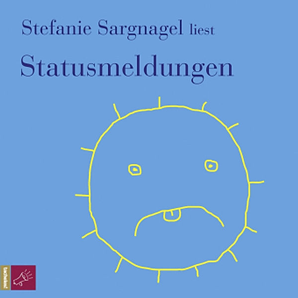 Statusmeldungen, 2 Audio-CD, Stefanie Sargnagel