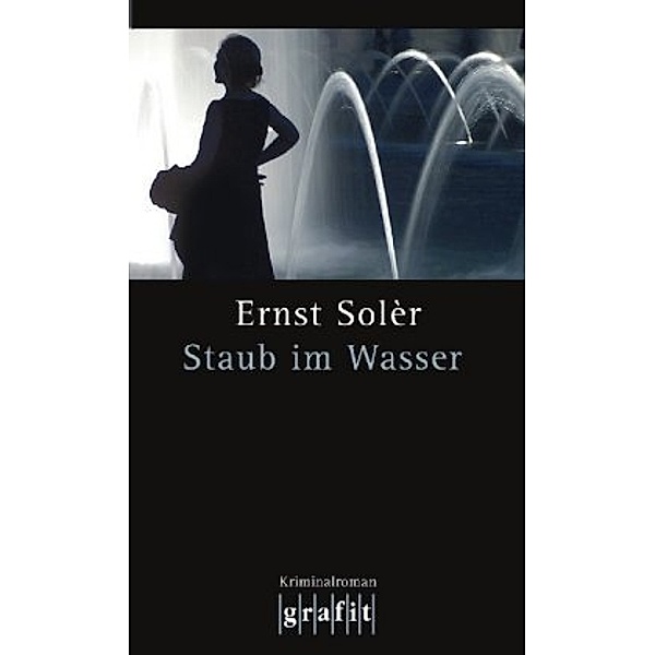 Staub im Wasser, Ernst Solèr