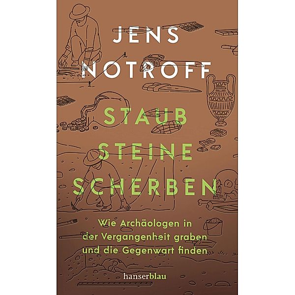 Staub, Steine, Scherben, Jens Notroff