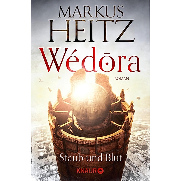Staub und Blut / Wédora Bd.1, Markus Heitz