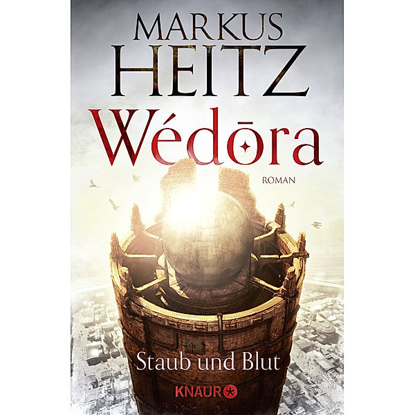 Staub und Blut / Wédora Bd.1, Markus Heitz