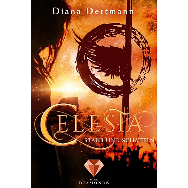 Staub und Schatten / Celesta Bd.2, Diana Dettmann
