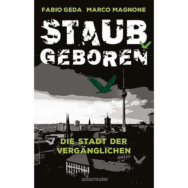 Staubgeboren, Fabio Geda, Marco Magnone