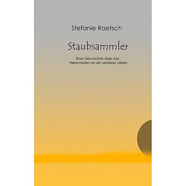 Staubsammler, Stefanie Raetsch