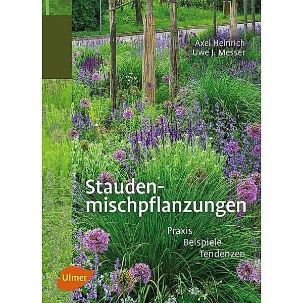 Staudenmischpflanzungen, Axel Heinrich, Uwe J. Messer