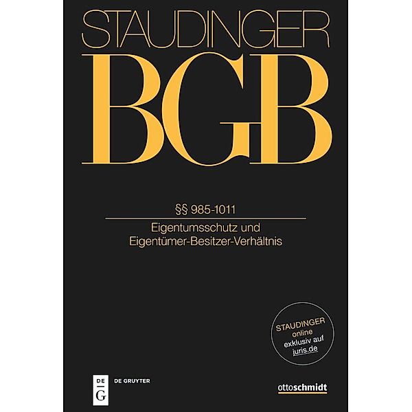 Staudingers Kommentar zum BGB §§ 985-1011 (Eigentumsschutz und Eigentümer-Besitzer-Verhältnis)