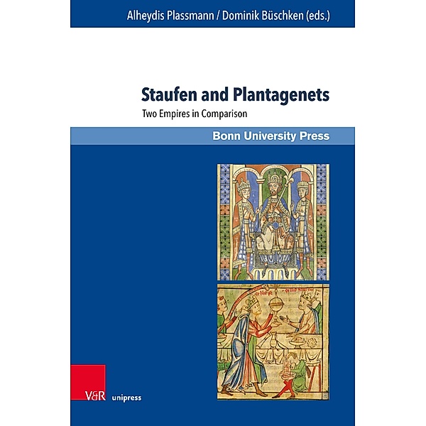 Staufen and Plantagenets / Studien zu Macht und Herrschaft Bd.1