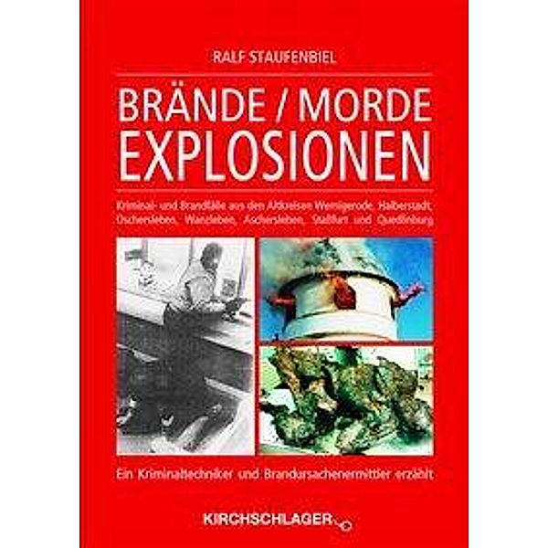 Staufenbiel, R: Brände / Morde / Explosionen, Ralf Staufenbiel