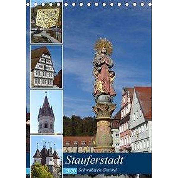 Stauferstadt Schwäbisch Gmünd (Tischkalender 2020 DIN A5 hoch), Klaus-Peter Huschka