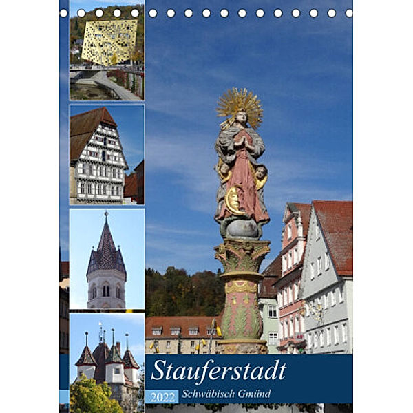 Stauferstadt Schwäbisch Gmünd (Tischkalender 2022 DIN A5 hoch), Klaus-Peter Huschka