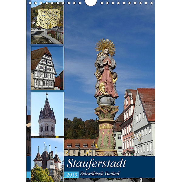 Stauferstadt Schwäbisch Gmünd (Wandkalender 2019 DIN A4 hoch), Klaus-Peter Huschka