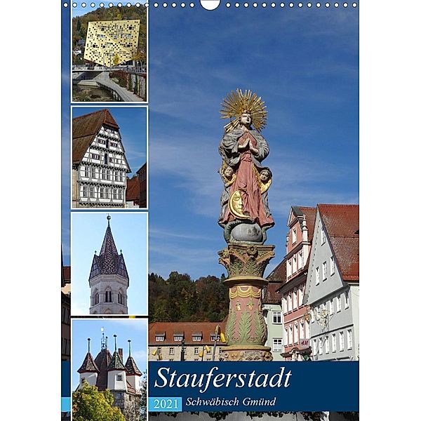 Stauferstadt Schwäbisch Gmünd (Wandkalender 2021 DIN A3 hoch), Klaus-Peter Huschka