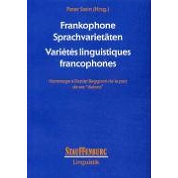 Stauffenburg Linguistik / Frankophone Sprachvarietäten. Varietes linguistiques francophones