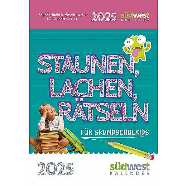 Staunen, Lachen, Rätseln 2025: Der Schülerkalender für Grundschulkids - Mit witzigen Schüler- und Lehrersprüchen, Wort- und Zahlenrätseln, interessanten Fakten, Hausaufgaben- und Lerntipps, und viel mehr - Tagesabreisskalender zum Aufstellen oder Aufhängen