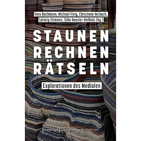 Staunen - Rechnen - Rätseln / Edition Medienwissenschaft Bd.88