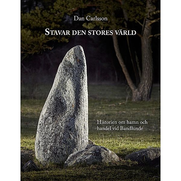 Stavar den stores värld, Dan Carlsson