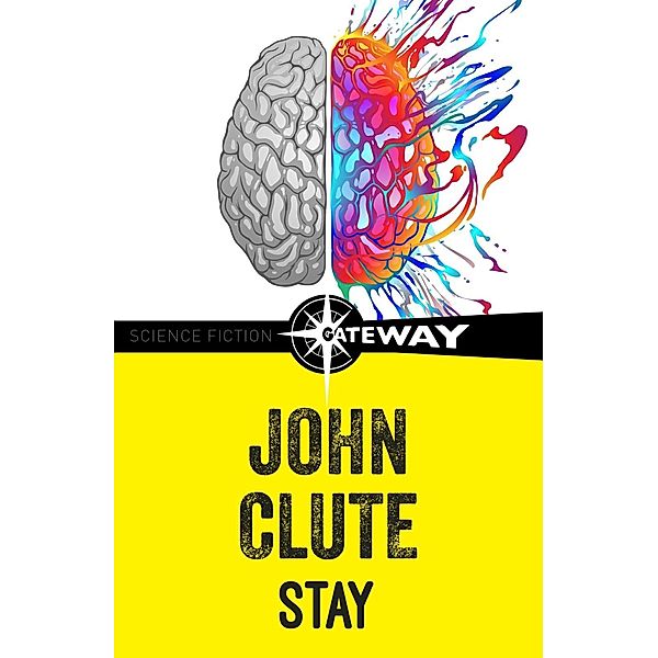 Stay, John Clute