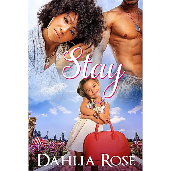 Stay, Dahlia Rose