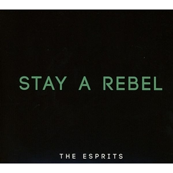 Stay A Rebel, The Esprits