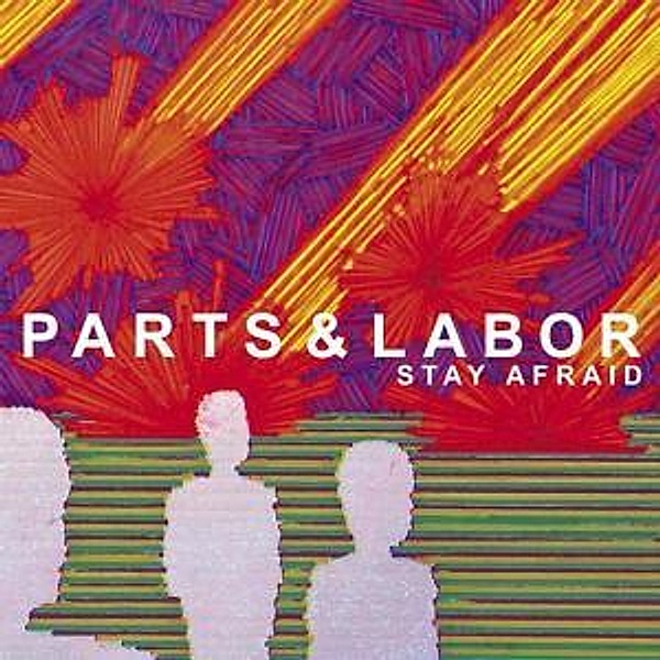 Stay Afraid, Parts & Labor