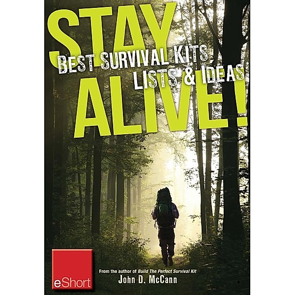 Stay Alive - Best Survival Kits, Lists & Ideas eShort, John McCann