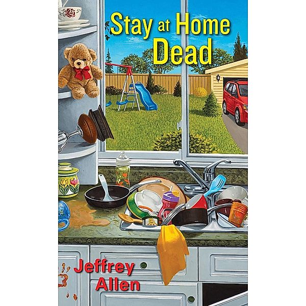 Stay At Home Dead / Stay at Home Dad Mysteries Bd.1, Jeffrey Allen