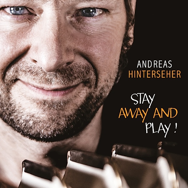 Stay Away And Play!, Andreas Hinterseher