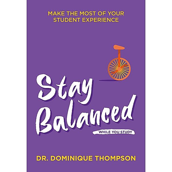 Stay Balanced While You Study, Dominique Thompson