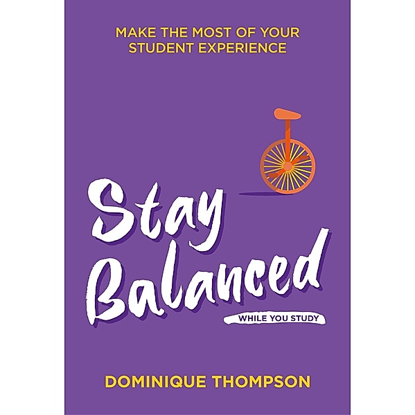 Stay Balanced While You Study / Student Wellbeing Series, Dominique Thompson