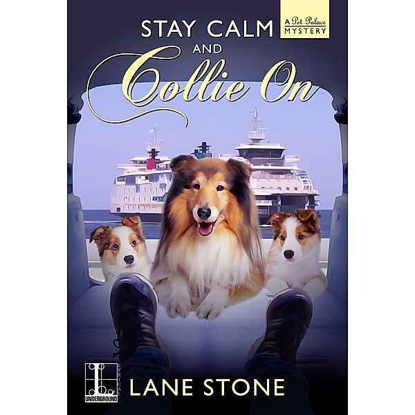 Stay Calm and Collie On / A Pet Palace Mystery Bd.1, Lane Stone