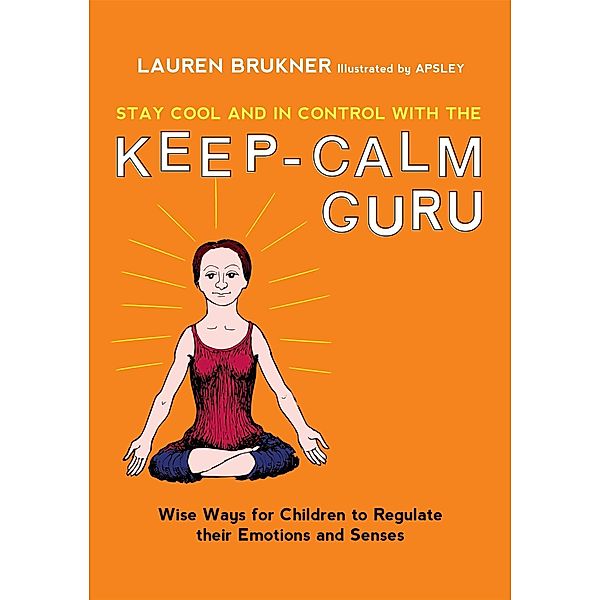 Stay Cool and In Control with the Keep-Calm Guru, Lauren Brukner