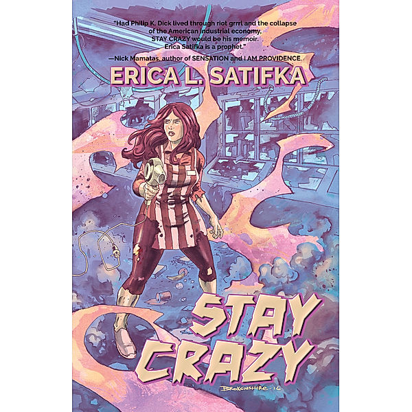 Stay Crazy, Erica L. Satifka