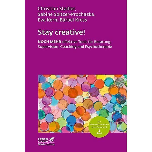 Stay creative! (Leben Lernen, Bd. 318), Sabine Spitzer-Prochazka, Eva Kern, Bärbel Kress