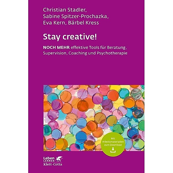 Stay creative! (Leben Lernen, Bd. 318), Sabine Spitzer-Prochazka, Eva Kern, Bärbel Kress