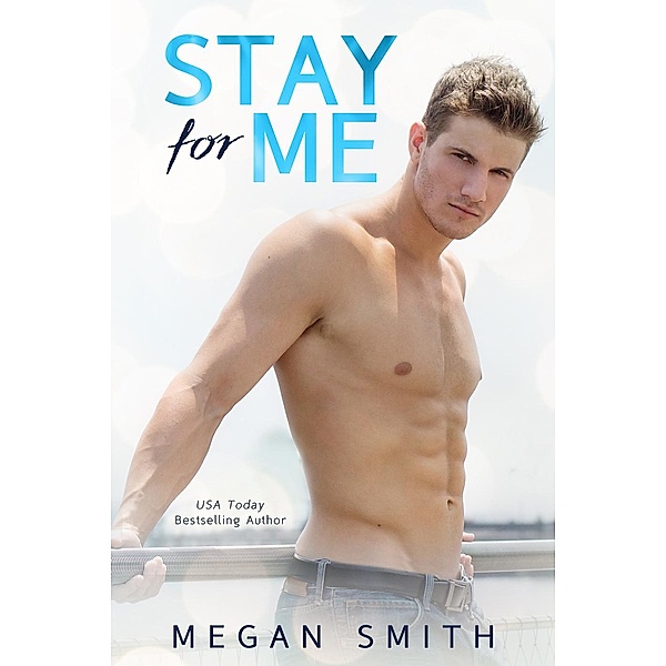 Stay For Me, Megan Smith