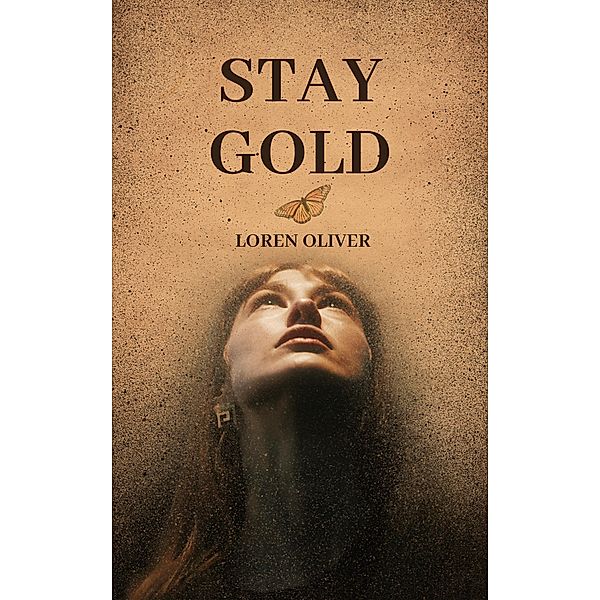 Stay Gold, Loren Oliver