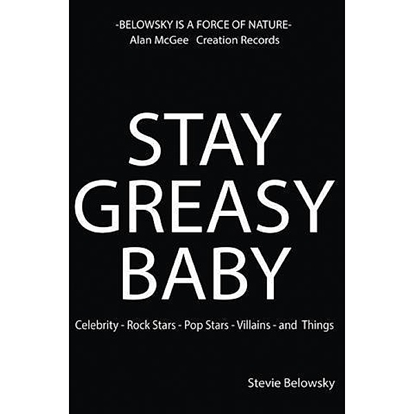 Stay Greasy Baby, Stevie Belowsky