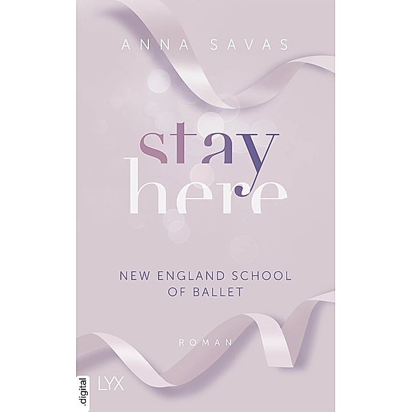 Stay Here / New England School of Ballet Bd.2, Anna Savas