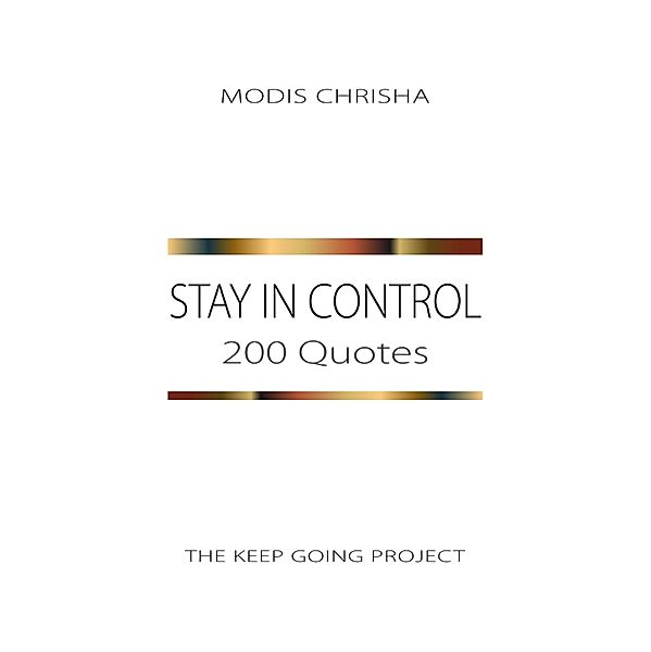 Stay in Control, Modis Chrisha