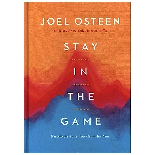 Stay in the Game, Joel Osteen