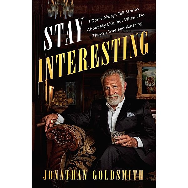 Stay Interesting, Jonathan Goldsmith