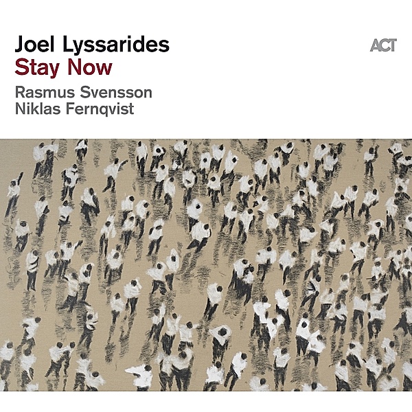 Stay Now, Joel Lyssarides Trio