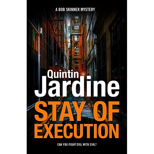 Stay of Execution (Bob Skinner series, Book 14) / Bob Skinner Bd.14, Quintin Jardine