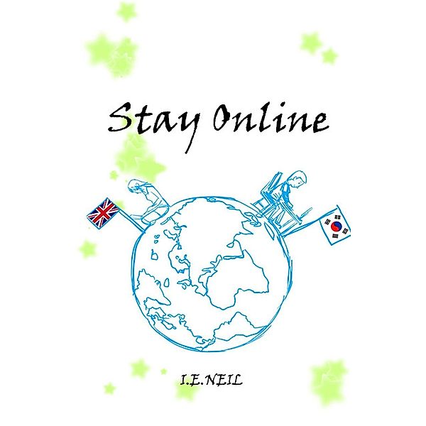 STAY ONLINE / Gatekeeper Press, I E Neil