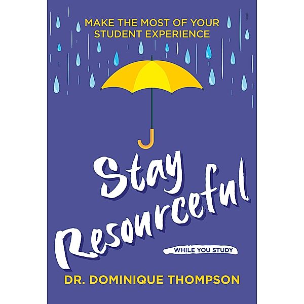 Stay Resourceful While You Study / Student Wellbeing Series, Dominique Thompson