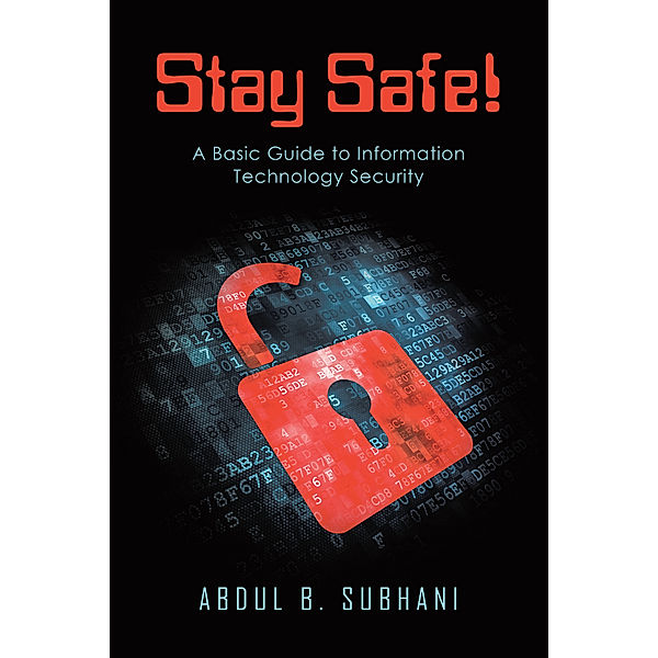 Stay Safe!, Abdul B. Subhani