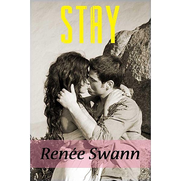 Stay (Strings, #2) / Renee Swann, Renee Swann
