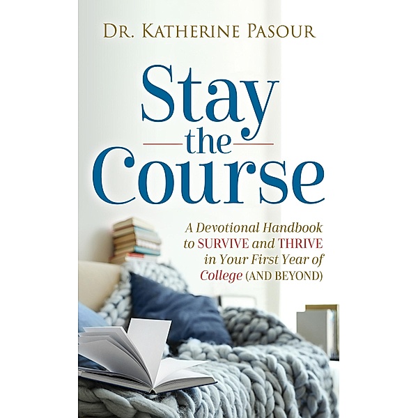 Stay the Course / Morgan James Faith, Katherine Pasour