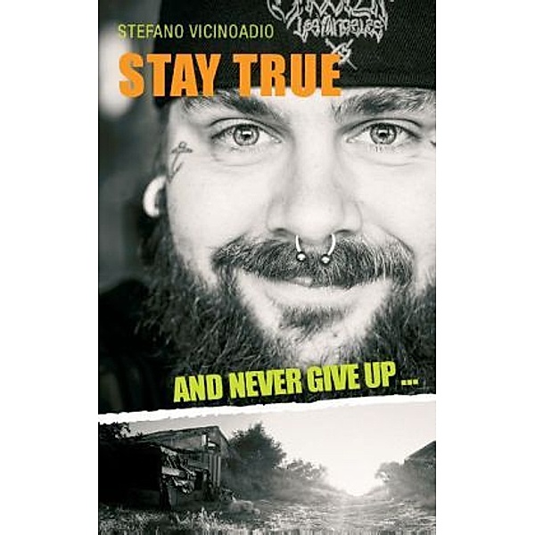 Stay true and never give up ..., Stefano Vicinoadio
